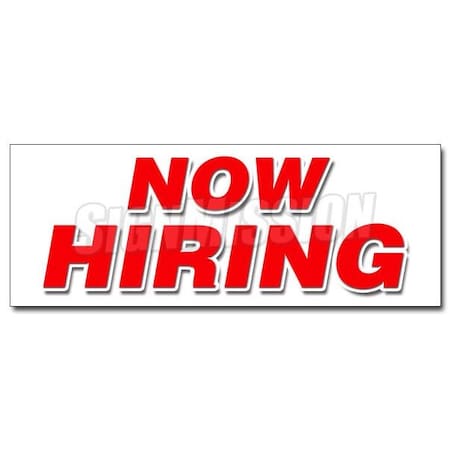 Signmission NOW HIRING DECAL sticker apply inside hiring hire jobs full part time, D-12 Now Hiring D-12 Now Hiring